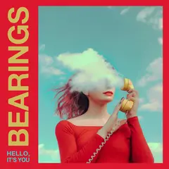 Bearings Hello, It's You - Deluxe Edition (LP)