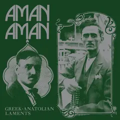 Diverse Artister Aman Aman - Greek-Anatolian Laments (LP)