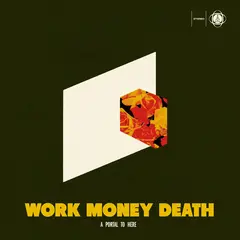 Work Money Death A Portal To Here (LP)