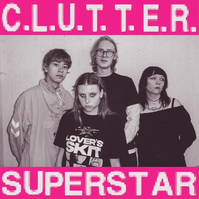 Clutter C.L.U.T.T.E.R. / Superstar - LTD (7") 