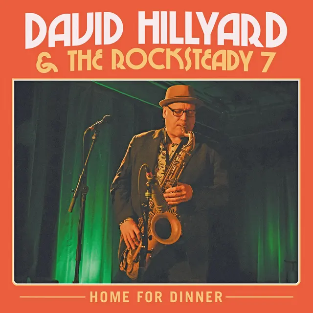 David Hillyard & The Rocksteady Seven Home For Dinner - LTD (2LP) 
