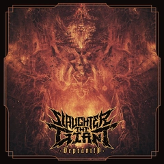 Slaughter The Giant Depravity (LP)