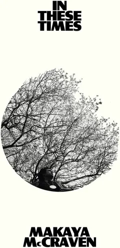 Makaya McCraven In These Times (CD)