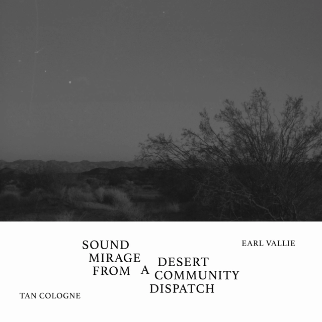 Tan Cologne/Earl Vallie Sound Mirage From A Desert… - LTD (7") 