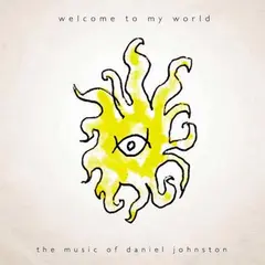 Daniel Johnston Welcome To My World - LTD (2LP)