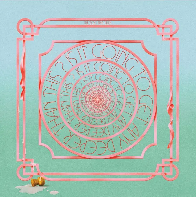 The Soft Pink Truth Is It Going To Get Any Deeper Than… (LP) 
