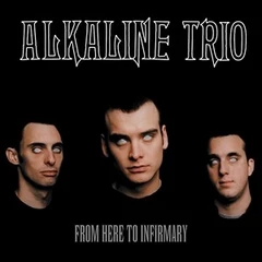 Alkaline Trio From Here To Infirmary (LP)