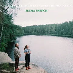 Selma French Changes Like The Weather In The… (LP)