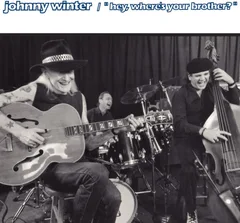 Johnny Winter Hey, Where's Your Brother (CD)