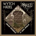 Wytch Hazel / Spell Chain Yourself / New World (7")