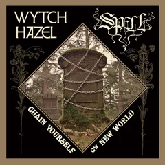 Wytch Hazel / Spell Chain Yourself / New World (7")