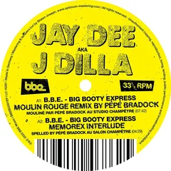 J Dilla B.B.E. - Big Booty Express (Rmxs) (12")