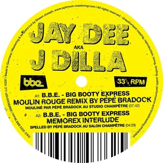 J Dilla B.B.E. - Big Booty Express (Rmxs) (12")