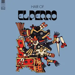 El Perro Hair Of El Perro - LTD (LP)