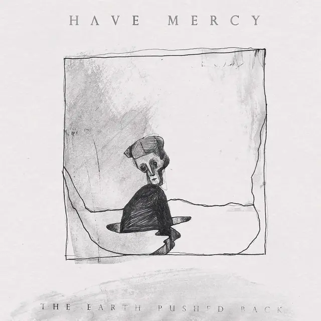 Have Mercy Earth Pushed Back (LP) 