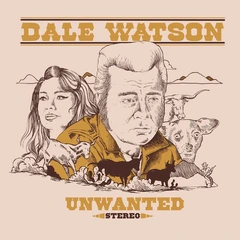 Dale Watson Unwanted - LTD (LP)