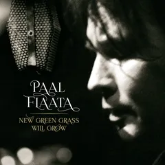 Paal Flaata New Green Grass Will Grow (CD)