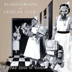 Blabbermouth Vs. Murray Lachlan Young The Edge Of Reason (CD)