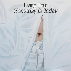 Living Hour Someday Is Today - LTD (LP)