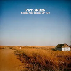 Pat Green Miles And Miles Of You (LP)