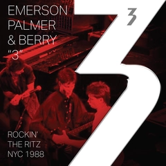 Emerson, Palmer &amp; Berry 3: Rockin' The Ritz, NYC 1988 (2LP)