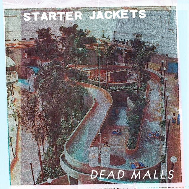Starter Jackets Dead Malls (LP) 