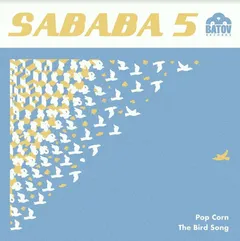Sababa 5 Popcorn / The Bird Song (7")