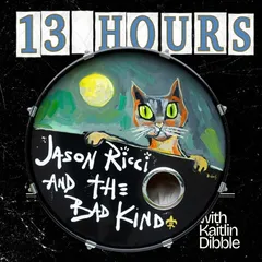 Jason Ricci &amp; The Bad Kind 13 Hours - LTD (LP)