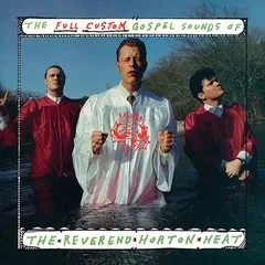 The Reverend Horton Heat The Full-Custom Gospel… - LTD (LP)