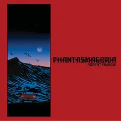 Robert Francis Phantasmagoria - LTD (LP)