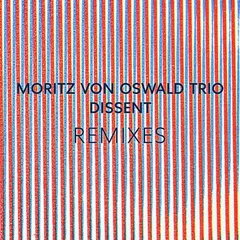 Moritz Von Oswald Trio Dissent (Remixes) (12")