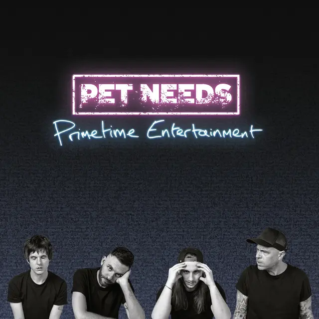 Pet Needs Primetime Entertainment - LTD (LP) 