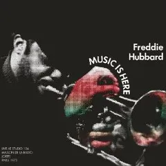 Freddie Hubbard Music Is Here (1973) (CD)