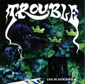 Trouble Live In Stockholm - LTD (2LP)
