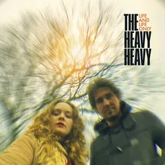 The Heavy Heavy Life And Life Only (LP)