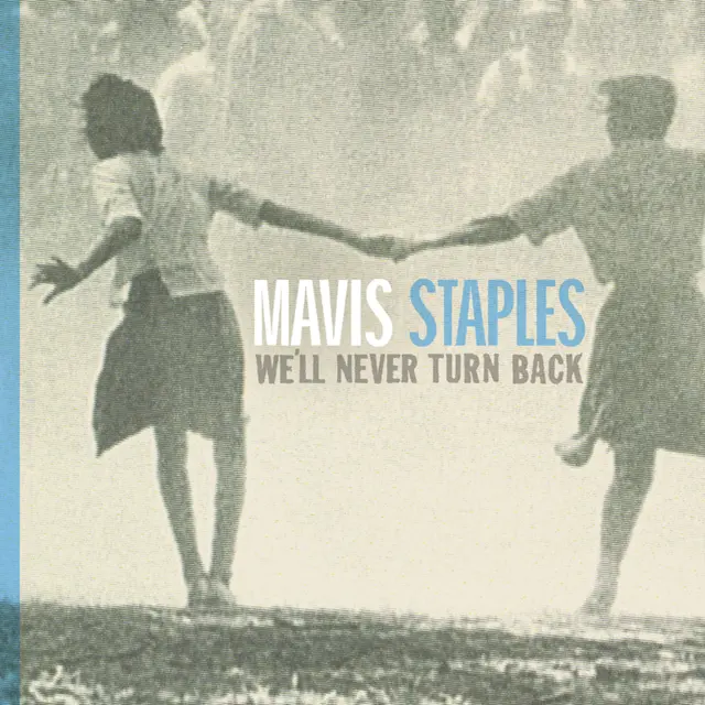 Mavis Staples We'll Never Turn Back - LTD (LP) 