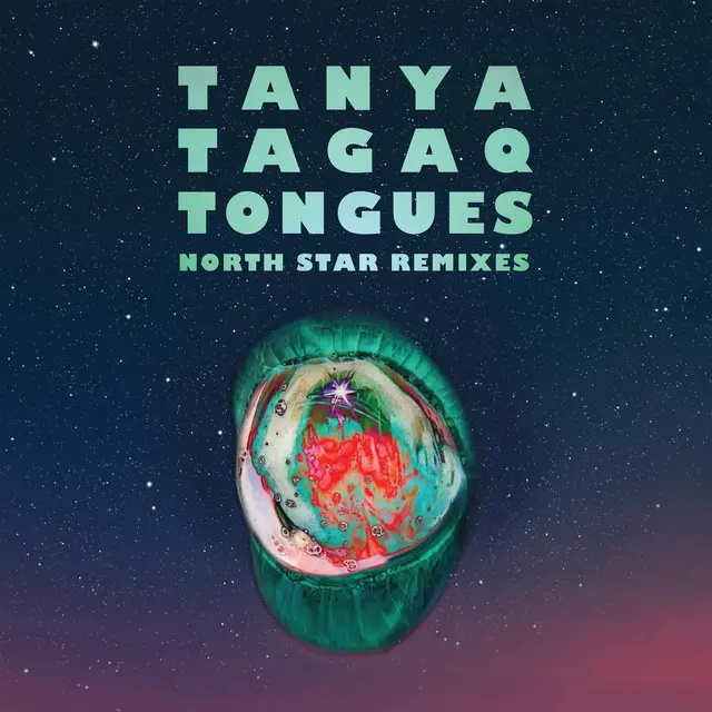 Tanya Tagaq Tongues North Star Remixes (LP) 