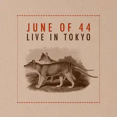 June Of 44 Live In Tokyo: Deluxe Edition (LP)