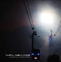 Aural Imbalance Dreaming In Future Tense (LP)