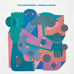 Daylight Robbery Moons Of Jupiter (LP)
