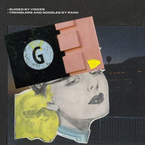 Guided By Voices Tremblers And Goggles By Rank (LP) 