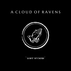A Cloud Of Ravens Lost Hymns (LP)