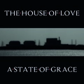 The House Of Love A State Of Grace - LTD (2 x 10")