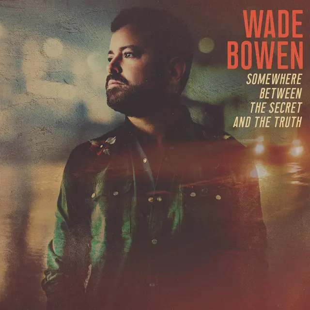 Wade Bowen Somewhere Between The Secret And… (LP) 