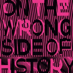 Regressive Left On The Wrong Side Of History (12")