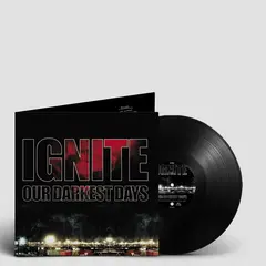 Ignite Our Darkest Days (LP)