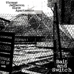 Thomas Jefferson Slave Apartments Bait And Switch - LTD (LP)
