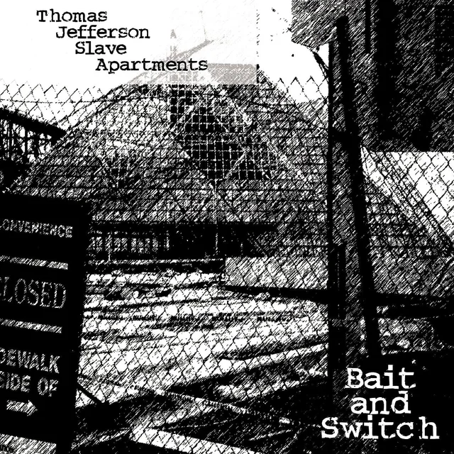 Thomas Jefferson Slave Apartments Bait And Switch - LTD (LP) 