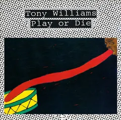 Tony Williams Play Or Die (CD)