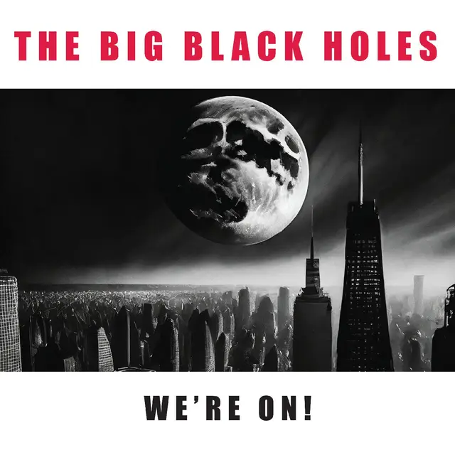 The Big Black Holes We're On! (LP) 